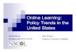 Online Learning: Policy Trends in the United States Online Learning: Policy Trends in the United States