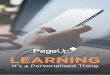 LEARNING - PageUp · Gone are the days when human resources (HR) was largely hiring, firing and ‘soft-skills’. Those things are still important, of course, but HR is becoming