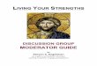 by Steven S. Engelman - Appleton Catholicsappletoncatholics.com/Documents/Growning an Engaged Church/Livnig Your... · LIVING YOUR STRENGTHS MODERATOR GUIDE Living Your Strengths