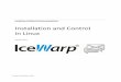 Installation and Control in Linux - Download …dl.icewarp.com/documentation/server/installation/V10...2 Installation and Control in Linux Differences between Windows and Linux Versions