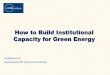 How to Build Institutional Capacity for Green Energydevpolicy.org/Events/2016/Pacific Update/Plenary 5_Renewable Energy... · green industry is convincing •Green energy has many