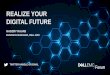 Realize Your Digital Future - UMS - HOME · realize your digital future hadzry rajab business manager, dell emc twitter handle or email