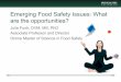 Emerging Food Safety Issues: What are the opportunities? · 1. Consumer friendly web-search for recalls 2. Mandatory recall authority 3. Food facility registration & Suspension (Enhanced