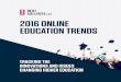 2016 ONLINE EDUCATION TRENDS - Cloudinary · BestColleges.com | 2016 Online Education Trends Page 10 The Future Online Learner Much of the research and trends we’ve covered so far
