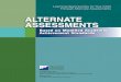 ALTERNATE ASSESSMENTS - NCEO · need to participate in all state assessments to maintain school accountability. To allow for full participation, the U.S. Department of Education has