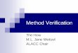 Method Verification - AOAC Internationalmembers.aoac.org/.../Pubs/MethodVerification...The six categories of chemical analytical methods are: ... Requirements of Method Verification