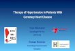 Therapy of Hypertension in Patients With Coronary …...2016/06/17  · 2007 Guidelines for the Management of Arterial Hypertension J Hypertens 2007, 25:1105-Target BP should be at