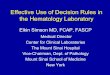 Effective Use of Decision Rules in the Hematology Laboratory · Effective Use of Decision Rules in the Hematology Laboratory Elkin Simson MD, FCAP, FASCP Medical Director Center for