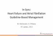 In-Sync: Heart Failure and Atrial Fibrillation Guideline ... · In-Sync: Heart Failure and Atrial Fibrillation Guideline-Based Management M. McDonald, E. O’Meara HF Update, 2019