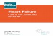Heart Failure: Care in the Community for Adults · 2 | Heart Failure Care in the Community for Adults Scope of This Quality Standard This quality standard addresses care for people