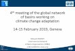 4th meeting of the global network of basins working on ... · 4th meeting of the global network of basins working on climate change adaptation 14-15 February 2019, Geneva Edouard