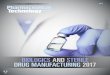 BIOLOGICS AND STERILE DRUG MANUFACTURING 2017files.pharmtech.com/alfresco_images/pharma/2019/04/24/afdeeb30-… · Pharmaceutical Technology BIOLOGICS AND STERILE DRUG MANUFACTURING