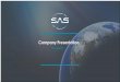 Company Presentation - investi...Addressable market size estimated to be $5.7 billion in 2020, rising to $6.9 billion by 2024 Very experienced SAS team working on schedule alongside