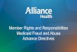 Member Rights and Responsibilities Medicaid Fraud and ... · • An individual does not report other insurance when applying for Medicaid • A non‐Medicaid recipient uses a Medicaid