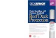 Deck-Armor - Summary Brochure - BuildSite€¦ · 16 Perms 6 Perms 5 Perms Typical “non-breathable” roof deck protection can Roof Deck Protection trap harmful moisture ... Deck-Armor