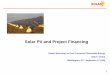 Solar PV and Project Financing - United States Energy ... · Profile of a Typical Solar PV Project Finance Scheme Non-recourse financing. Only guarantees: those provided by the project