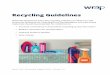 Recycling Guidelines - WRAP guidelines 1.9.pdf · Recycling Guidelines Currently across the nation, as well as there being inconsistency in the materials collected for recycling e.g