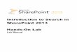 Introduction to Search in SharePoint 2013 Hands-On Lab · 2014-11-20 · Hands-on Lab Introduction to Search in SharePoint 2013 Microsoft Confidential Page 6 7.6. Click one of the