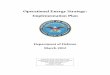 Operational Energy Strategy: Implementation Plan · improve the efficiency of military energy use in order to enhance combat effectiveness and reduce risks and costs for military