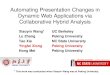 Automating Presentation Changes in Dynamic Web ... · Automating Presentation Changes in Dynamic Web Applications via Collaborative Hybrid Analysis Xiaoyin Wang* UC Berkeley Lu Zhang