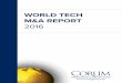 WORLD TECH M&A REPORT - Corum Group€¦ · world tech m&a report 2016 corumgroup.com 5 primary research elon gasper vp, research amber stoner sr. analyst aaron king analyst yasmin