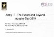 Army IT - The Future and Beyond Industry Day 2019...Army IT - The Future and Beyond Industry Day 2019 Mr. Victor Hernandez, I3MP PdM Mr. Hector Acosta, P2E Deputy PdM 11 December 2019