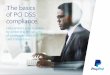 The basics of PCI DSS compliance. - PayPal · 2019-01-08 · The basics of PCI DSS compliance. Help protect your business ... LexisNexis’s research also shows that the cost of fraud