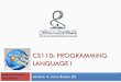 CS110: PROGRAMMING LANGUAGE I Java basics : input Scanner input = new Scanner(   ); Scanner