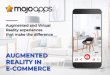 AUGMENTED REALITY IN E-COMMERCE - AUGMENTED REALITY IN E-COMMERCE Augmented and Virtual Reality experiences