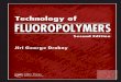 Technology of FLUOROPOLYMERS · 2018-09-09 · Chapter 6 Technology and Applications of Aqueous Fluoropolymer Systems. 133 ... x Technology of Fluoropolymers, Second Edition ... ics