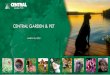 CENTRAL GARDEN & PET · CENTRAL GARDEN & PET (NASDAQ: CENT AND CENTA) • Leading manufacturer and supplier of branded and private label lawn & garden and pet products • Founded