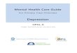 Mental Health Care Guide - OHSUMental Health Care Guide . For Primary Care Clinicians . Depression. OPAL-K . ... OPAL-K Depression Resources for Patients, Families Page G13 and Teachers