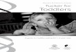 Women’s & Children’s Hospital Tucker for Toddlers · 1 What is ‘normal’ toddler eating? 3 Ten tips for happy meal times 6 What should toddlers eat and how much? 8 Drinks for