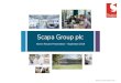 Scapa Group plc · Scapa Group plc Interim Results FY2020 Interim results Group financial highlights •Revenue grew 14.3% to £160.8m (2018: £140.7m); 10.4% on a constant currency