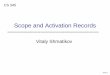 Scope and Activation Records - University of Texas …shmat/courses/cs345/07activrecord.pdfScope and Activation Records slide 2 Activation Records for Functions Block of information