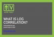 What is Log Correlation? - Blue Karma Security · Log correlation monitors incoming logs for logical sequences, patterns and values to identify events that are invisible to individual