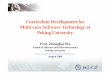 Curriculum Development for Multi-core Software Technology ... · on multi-core platform systematically, we introduce a new course, “Multi-core Software Development Technology”