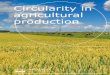 Circularity in agricultural production...This booklet provides the scientific basis for the Mansholt lecture 2018 “Circularity in agricultural production” by Imke J.M. de Boer1