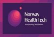 Program - Norway Health Tech · EU program –results 2018 Results 2015-2017 Organisation Project Funding Programme BIOVOTEC AS 1.4 M€ SME Instrument II HY5 1.4 M€ SME Instrument