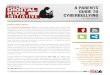 A Parents’ Guide to Cyberbullyingthe cyberbully sends a message to the victim directly. Indirect cyberbullying attacks occur when the cyberbully enlists and uses the help of others