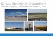 Update to Airport Committee October 20, 2016flykci.com/media/1559/20oct16-airport-committee.pdf · Update to Airport Committee –October 20, 2016 1 Additional electric outlets in