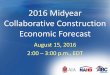 2016 Midyear Collaborative Construction Economic … Midyear ABC...Topics • Residential issues: demographic shifts and homeownership. • Status and trends in commercial and institutional