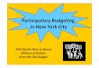 Participatory Budgeting in New York City - Metropolis · Participatory Budgeting in New York City YOU Decide How to Spend ... The City Council is made up of 51 members, each ... ParticipatoryWho