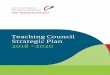 Teaching Council Strategic Plan 2018 -2020 · The Teaching Council is the professional standards body for teaching in Ireland. Under the Teaching Council Acts 2001-2012, it promotes