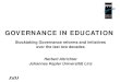 GOVERNANCE IN EDUCATION - UNESCO€¦ · GOVERNANCE IN EDUCATION Stocktaking Governance reforms and initiatives ... Plans and blue-prints for a governance reform are . ... legitimacy