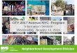 CFY 2017 Avenue NYC Program · grow and thrive, resulting in vibrant, mixed-use neighborhoods where people can live, work, do business, shop, and play. ... growth and success of small