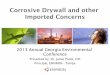 Corrosive Drywall and other Imported Concerns...2015/01/11  · Corrosive Drywall and other Imported Concerns 2013 Annual Georgia Environmental Conference Presented by: Dr. Jamie Poole,