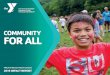 COMMUNITY FOR ALL - YMCA Western North Carolina · “The YMCA of Western North . Carolina is grateful for the trust of its volunteers and donors and is a dependable steward of the