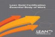 Lean Gold Certification Essential Body of Work€¦ · 3.1 Principles of Consistent Lean Enterprise Culture 119 Align plans, goals, and objectives to organizational purpose. 120 Apply