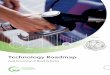 Technology Roadmap · 2016-05-05 · trucks and motorised two-wheelers, and provides milestones on the road to a much more efficient fleet of vehicles by 2030, based largely on actions